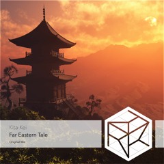 Kita-Kei - Far Eastern Tale (Original Mix)