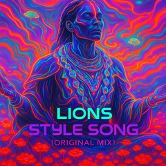 Lions - Style Song ( Original Mix )
