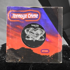 teenage crime (boygucci's version)