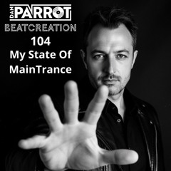 BeatCreation 104 My State Of MainTrance
