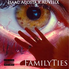 FamilyTies (ft. Isaac Acosta)