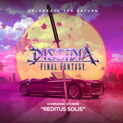 "Reditus Solis" (a Dissisia: Final Fantasy Remix) [Symphonic Storms]