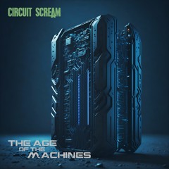 The Age Of The Machines
