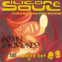 Silicone Soul feat. Louise Clare Marshall - Right On! (John Laurence Rework)