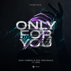 Only For You (Futuristic Polar Bears Remix) [feat. XIRA]