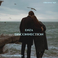 ENZA - Disconnection (Original Mix)