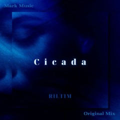 RILTIM - Cicada (Original Mix)