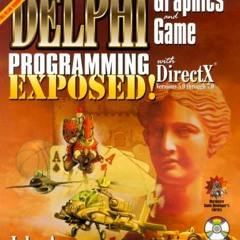 [Read] EBOOK EPUB KINDLE PDF Delphi Graphics And Game Programming Exposed! With DirectX by  John Ayr