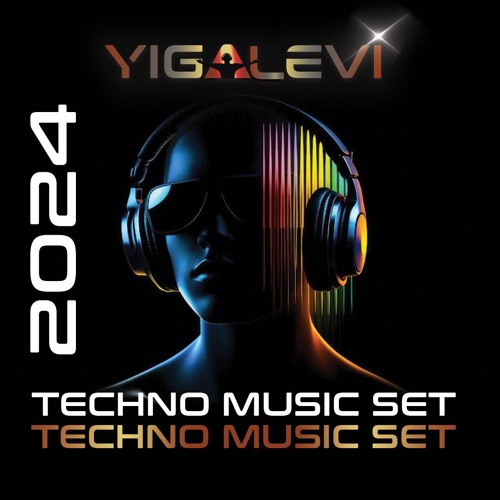 DJ Yigal Levi - Techno Music Hits Set 2024