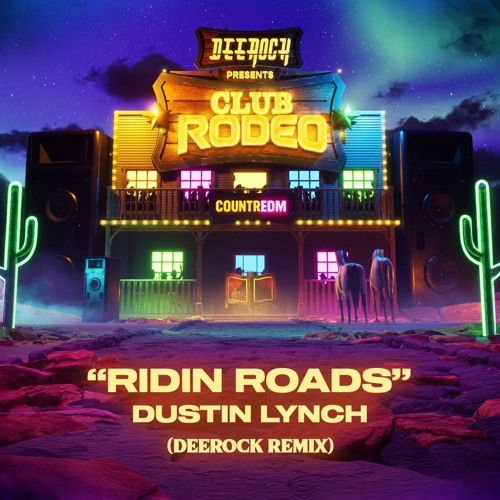 Dustin Lynch - Ridin' Roads (Deerock Remix)