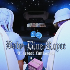 Baby Blue Royce Ft Lestor