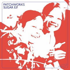 Patchworks - Sugar (Amp Fiddler Remix)