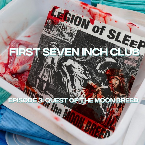 First Seven Inch Club - Episode 3 - Quest Of The Moon Breed