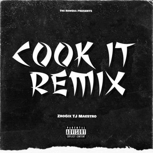Cook It (Remix) X Zro6ix