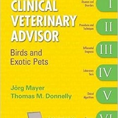 Read PDF 🗸 Clinical Veterinary Advisor: Birds and Exotic Pets, 1e by Joerg Mayer Dr.