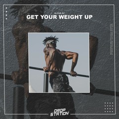 Alpha AF - Get Your Weight Up