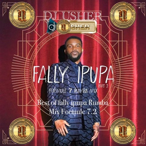 DJ USHER BEST OF FALLY IPUPA RUMBA MIX FORMULE 7.2