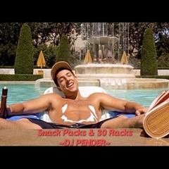 Snack Packs & 30 Racks- DJ Pender