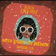 Black Eyed Peas,Ozuna, J.Rey Soul - MAMACITA (Miss Even Dj Remix)