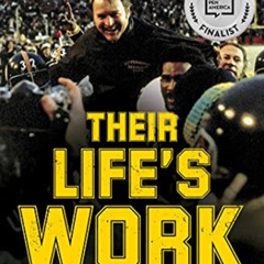 VIEW KINDLE 💗 Their Life's Work: The Brotherhood of the 1970s Pittsburgh Steelers by