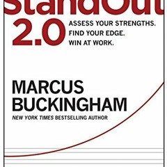 [GET] PDF 📄 StandOut 2.0: Assess Your Strengths, Find Your Edge, Win at Work by  Mar