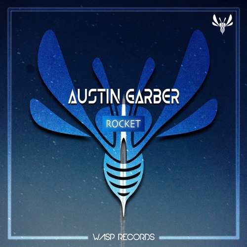 Austin Garber - Rocket (Original Mix) ★ OUT NOW ON BEATPORT ★
