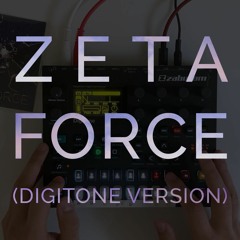 Zeta Force (Digitone Version)