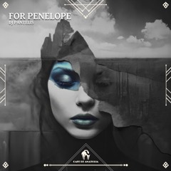 DJ Pantelis - For Penelope (Cafe De Anatolia)