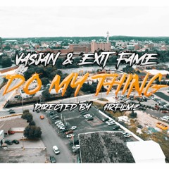Vasjan & Exit Fame - Do my thing