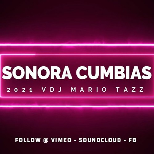 2021 LA SONORA'S CUMBIA MIX PRO DJ DANCE FLOOR FILLER by VDJ MARIO TAZZ