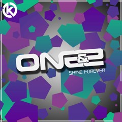 One&2 - Shine Forever