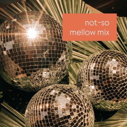 not-so mellow mix • 3