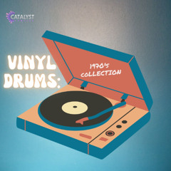 Catalyst Samples - Vinyl Drums 1970s Collection