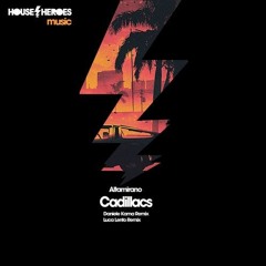 Cadillacs (Luca Lento Remix) [House Heroes Music]