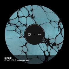 KiRKie - Crash Out (Original Mix)