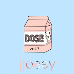 jjoeey - DOSE Vol.2