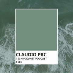 Technokunst Podcast 5555 | Claudio PRC