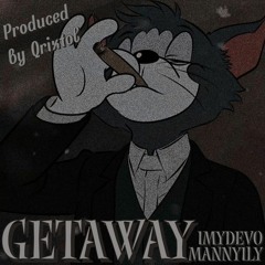 getaway ft. mannyily (prod. qrixtol)