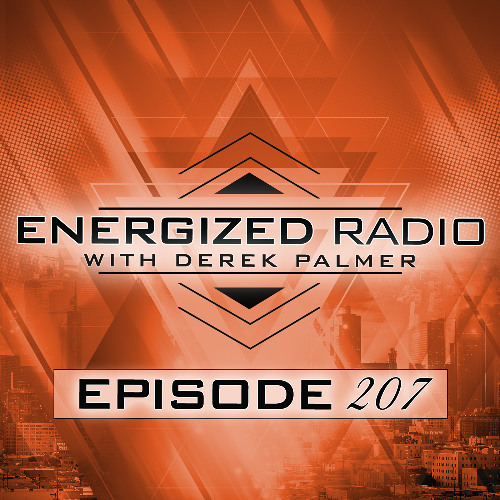Energized Radio 207 with Derek Palmer