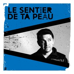 Le sentier de ta peau
