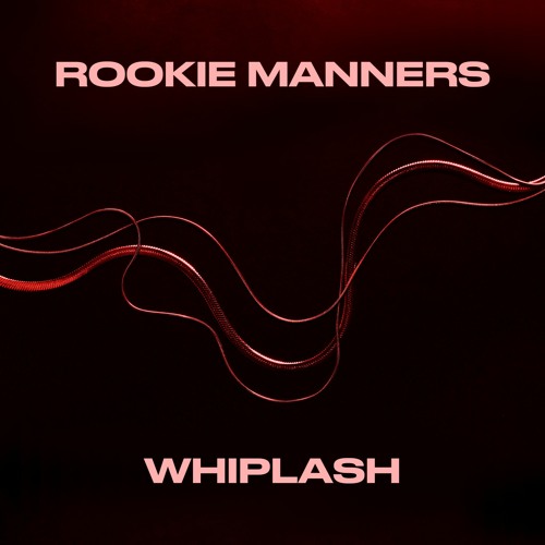 Rookie Manners - Whiplash (Feat. Jae Joven)