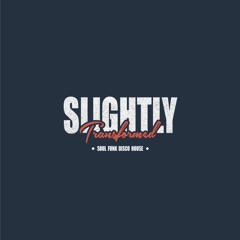 Slightly Transformed - Discography