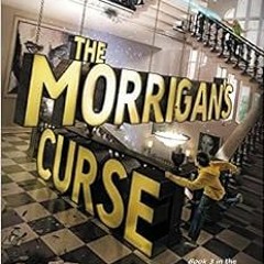 ❤️ Download The Morrigan's Curse (Eighth Day, 3) by Dianne K. Salerni