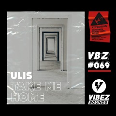 ULIS - Take Me Home (Original Mix)