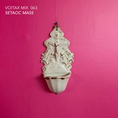 VOITAX MIX 063 | Setaoc Mass