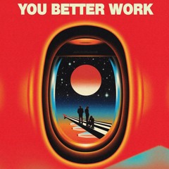 You Better Work EP