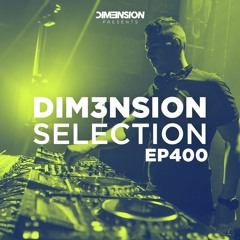 DIM3NSION Selection - Episode 400 (28.07.2023)