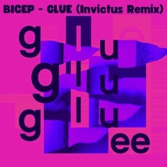 BICEP - GLUE (Invictus Remix)
