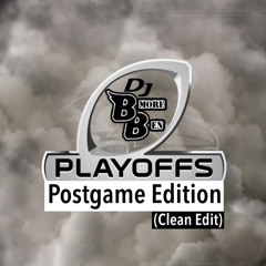 DJ BMore Ben - Playoffs Post Game (Clean Edit)