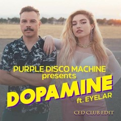 Purple Disco Mach - Dopamine (Ced Club Edit)